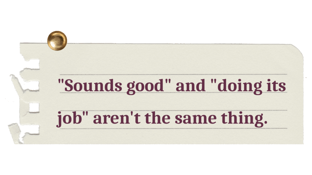 Branded pull quote card with the text: Sounds good and doing its job aren't the same thing