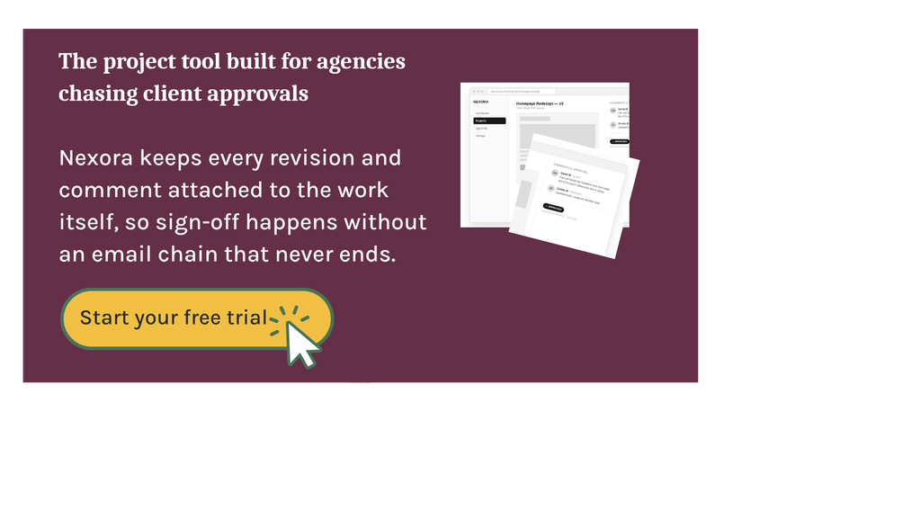 Website mockup for a fictional SaaS company, Nexora. Headline: 'The project tool built for agencies chasing client approvals.' Subhead explains revisions and comments stay attached to the work instead of getting lost in email, next to a 'Start your free trial' button. A product screenshot shows a homepage redesign project with client comments and an approved status badge